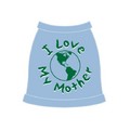 I Love My Mother Earth Dog Tank Top: Dogs Pet Apparel 