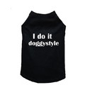I Do It Doggystyle - Dog Tank: Dogs Pet Apparel Tanks 
