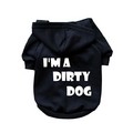 I'm A Dirty Dog- Dog Hoodie: Dogs Pet Apparel Miscellaneous 