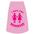I Have Two Mommies: Dogs Pet Apparel Tanks 