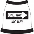 One Way, My Way Dog T-Shirt: Dogs Pet Apparel Tanks 