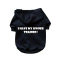 I Have My Owner Trained- Dog Hoodie: Dogs Pet Apparel Sweatshirts 