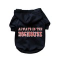 Always in the Doghouse- Dog Hoodie: Dogs Pet Apparel Sweatshirts 