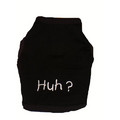 Huh? Dog/Cat T-Shirt or Muscle Tank: Dogs Pet Apparel T-shirts 