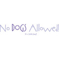 Women's No Dogs Allowed: Dogs Products for Humans Apparel 