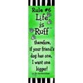 Dog's Rules Bookmarks Rule # 6<br>Item number: RULE  # 6: Dogs Products for Humans Bookmarks 