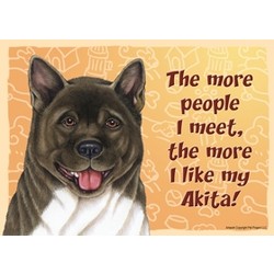 Express Yourself Signs - The more people I meet the more I like my......(Breeds A-C)