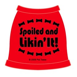 Spoiled and Likin It! Dog Tank Top
