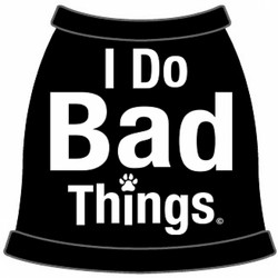 I Do Bad Things Dog Tank Top