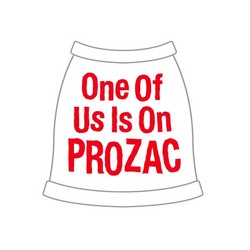 One Of Us Is On Prozac Dog Tank Top