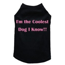 I'm the Coolest Dog I Know - Dog Tank