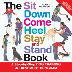 The Sit Down Come Heel Stay and Stand Book - Min. Order 2