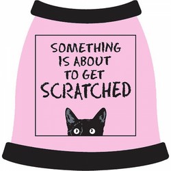 Something is About to be Scratched Dog Shirt