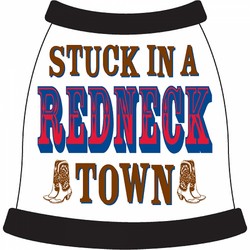 Stuck in a Redneck Town Dog T-Shirt