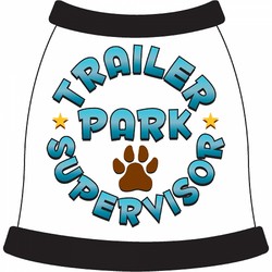 Trailer Park Supervisor Dog T-Shirt