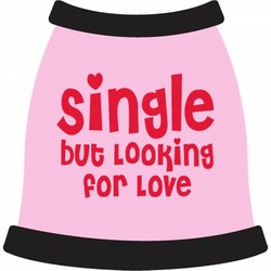 Single But Looking For Love Dog T-Shirt