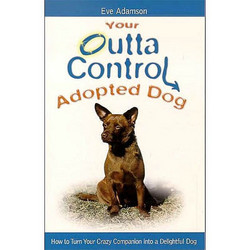 Your Outta Control Adopted Dog - Min. Order 2