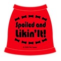Spoiled and Likin It! Dog Tank Top: Dogs Pet Apparel 