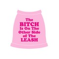 The Bitch is on the other side of the leash Dog Tank Top: Dogs Pet Apparel 