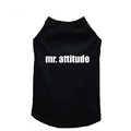 Mr. Attitude - Dog Tank: Dogs Pet Apparel 