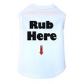 Rub Here - Dog Tank