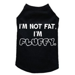 I'm Not Fat I'm Fluffy - Dog Tank