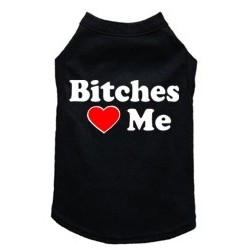 Bitches Love Me - Dog Tank