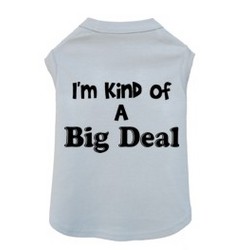 I'm Kind of a Big Deal-Dog Tank