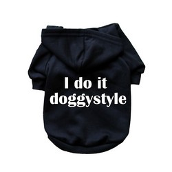 I Do It Doggystyle- Dog Hoodie