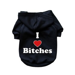 I Love Bitches- Dog Hoodie