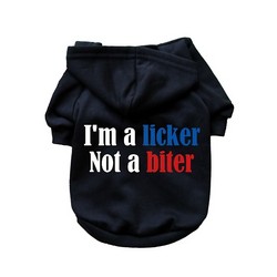 I'm A Licker Not A Biter- Dog Hoodie