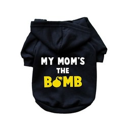 My Mom's The Bomb- Dog Hoodie