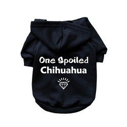One Spoiled Chihuahua- Dog Hoodie