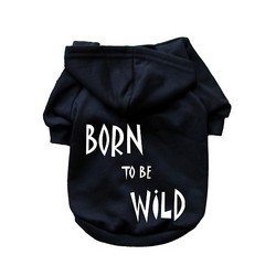 Born To Be Wild- Dog Hoodie