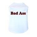 Bad Ass - Dog Tank: Dogs Pet Apparel Tanks 