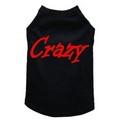 Crazy - Dog Tank: Dogs Pet Apparel 