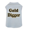 Gold Digger - Dog Tank: Dogs Pet Apparel 