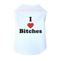 I Love Bitches - Dog Tank