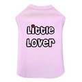 Little Lover - Dog Tank: Dogs Pet Apparel 