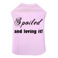 Spoiled & Loving It  - Dog Tank: Dogs Pet Apparel 