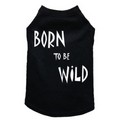 Born to be Wild- Dog Tank