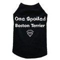 One Spoiled Boston Terrier- Dog Tank: Dogs Pet Apparel Tanks 