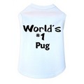 World's #1 Pug- Dog Tank: Dogs Pet Apparel 