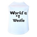 World's #1 Westie- Dog Tank: Dogs Pet Apparel T-shirts 