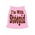imwithstoopidpettankpink.jpg