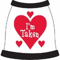 I'm Taken Dog T-Shirt: Dogs Pet Apparel T-shirts 