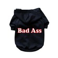 Bad Ass- Dog Hoodie: Dogs Pet Apparel 