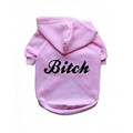 Bitch- Dog Hoodie: Dogs Pet Apparel 