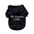 The Favorite Child- Dog Hoodie