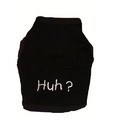 Huh? Dog/Cat T-Shirt or Muscle Tank: Dogs Pet Apparel Tanks 